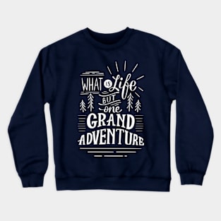 What is life Crewneck Sweatshirt